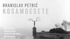 Izložba „Kosamdesete“ Branislava Petrića